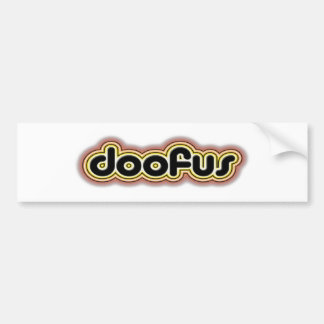 Doofus Bumper Sticker