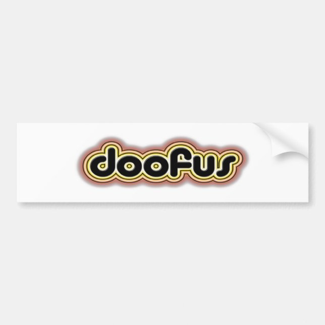 Doofus Bumper Sticker (Front)