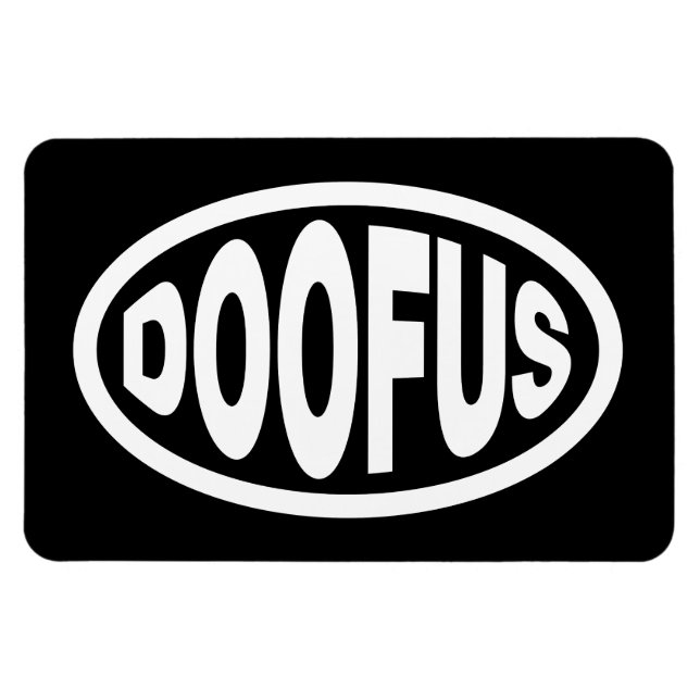 DOOFUS MAGNET (Horizontal)