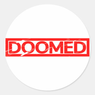 Doomed Stamp Classic Round Sticker