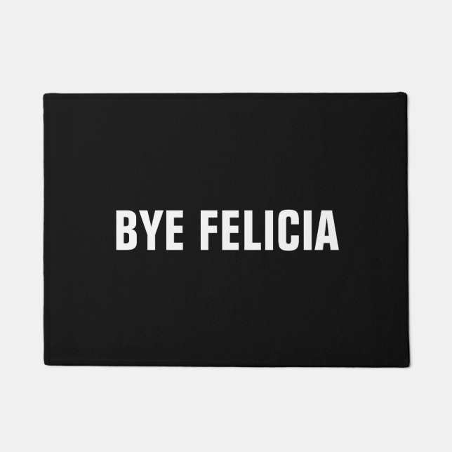 Door Mat - BYE FELICIA (Front)