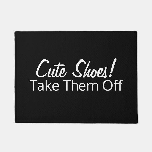 Door Mat - Cute Shoes! Take Them Off (Front)