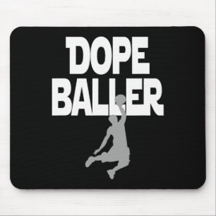 Dope Baller Basketball . I love Basketball Perfect Mouse Pad