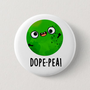 Dope-pea Funny Dopey Pea Pun 6 Cm Round Badge