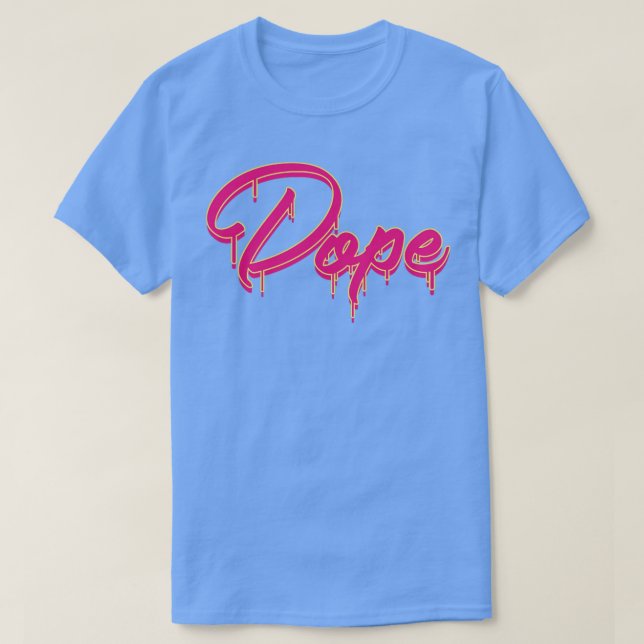 Dope T-Shirt (Design Front)