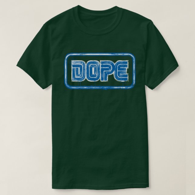 Dope T-Shirt (Design Front)