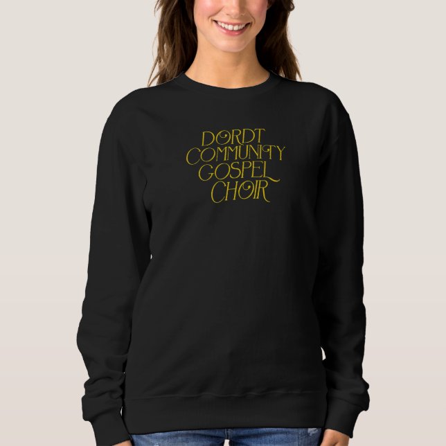 Dordt Community Gospel Choir Sweatshirt (Front)