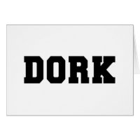 DORK CARD
