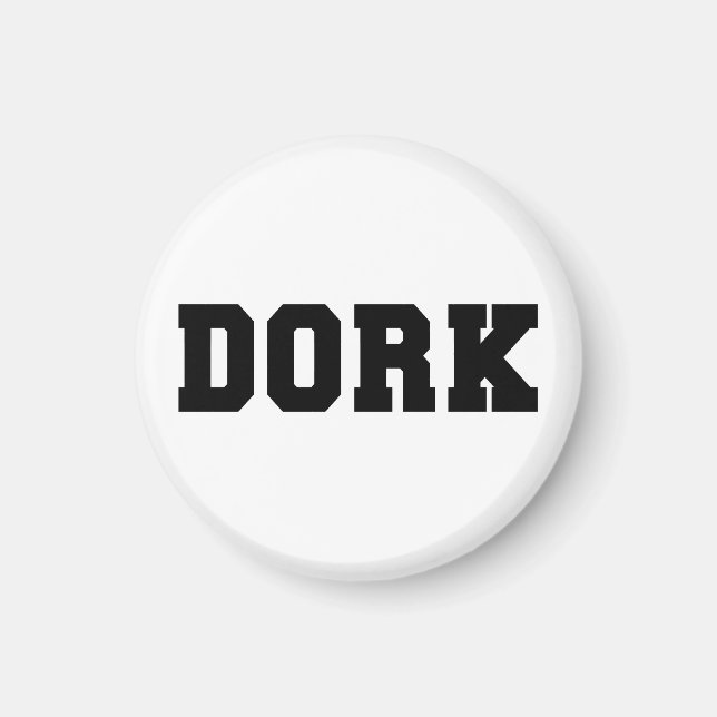 DORK MAGNET (Front)