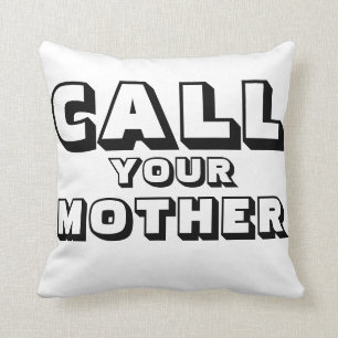 Dorm life! dont forget to call your mum! cushion
