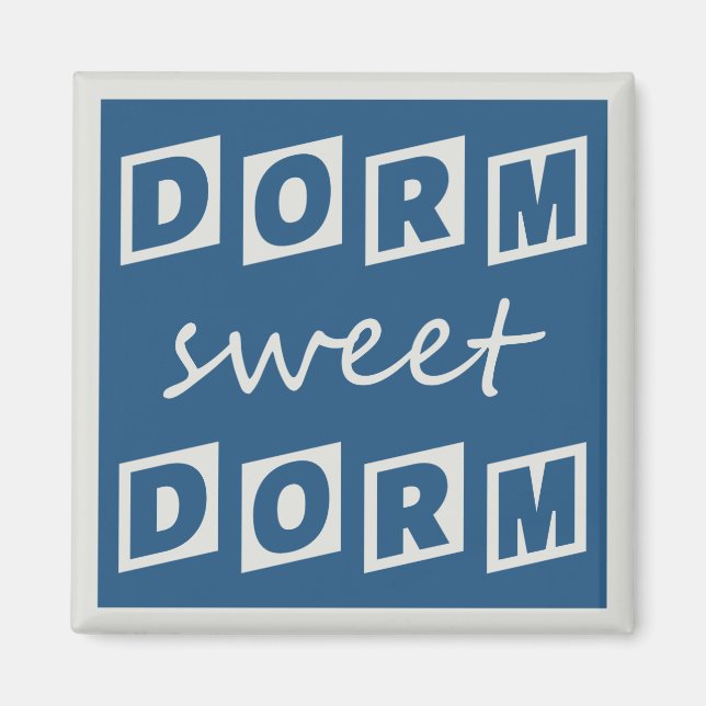 "Dorm Sweet Dorm" magnet (Front)