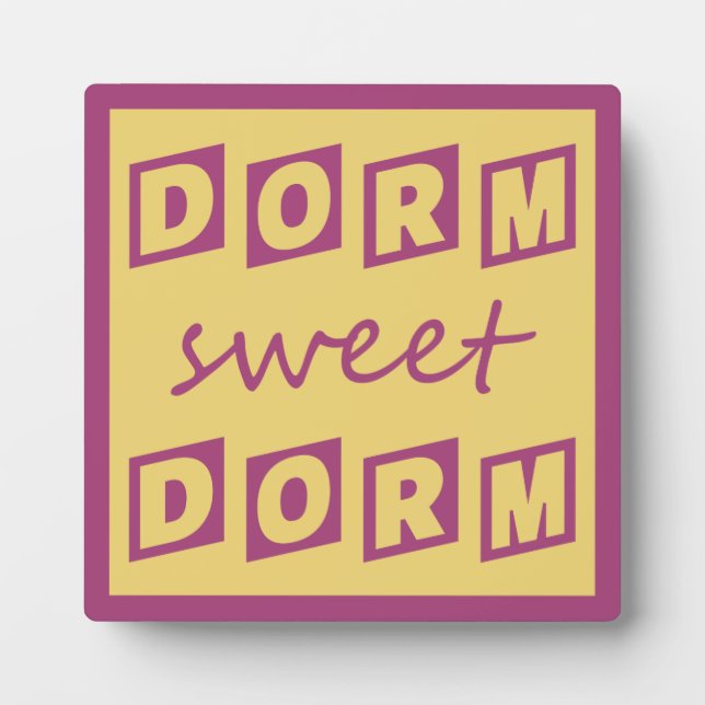 "Dorm Sweet Dorm" plaque (Front)