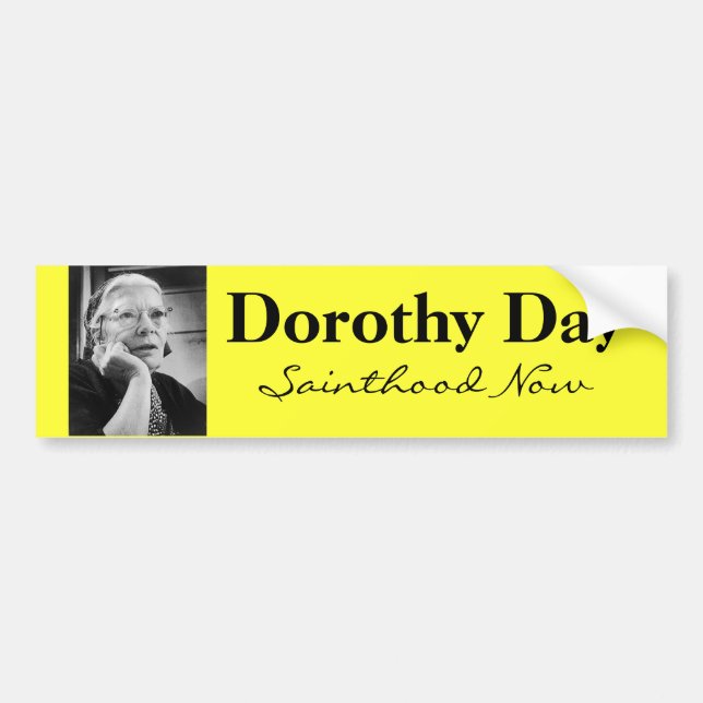 Dorothy Day bumper sticker (Front)