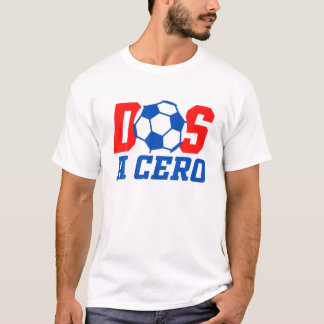 DOS A CERO Funny Soccer Rivalry Score USA Mexico T T-Shirt