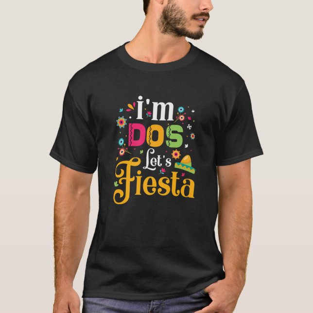 Dos T Dos Toddler Birthday I'm Dos Lets Fiesta T-Shirt (Front)