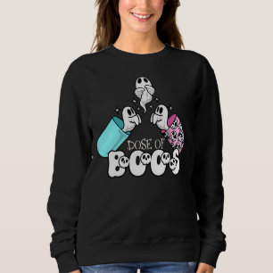 Dose of Boos Funny Ghost Medical Halloween Sweatshirt