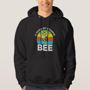 Dose Vitamin Bee Honeybee Beekeeper Farmland Sweet Hoodie