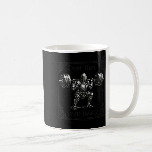 Dost Thou Even Hoist Funny Gothic Deadlifting Gym  Coffee Mug (Right)