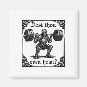 Dost Thou Even Hoist Funny Gothic Deadlifting Gym  Magnet