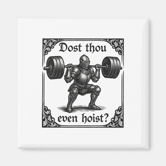 Dost Thou Even Hoist Funny Gothic Deadlifting Gym  Magnet (Front)