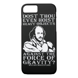Dost Thou Even Hoist Heavy Objects? - Shakespeare Case-Mate iPhone Case