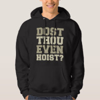 Dost Thou Even Hoist ?