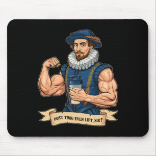 Dost Thou Even Hoist Weightlifting Shakespeare Gym Mouse Pad