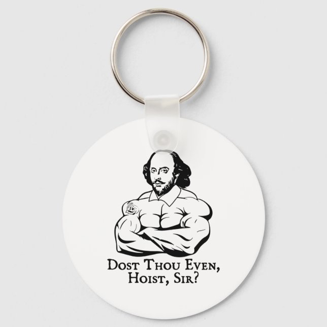 Dost Though Even Hoist Sir Funny Gym Workout Weigh Key Ring (Front)