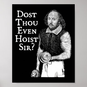 Dost Though Even Hoist Sir Funny Gym Workout Weigh Poster