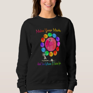 Dot Day, Make Your Mark and See Where It Takes You Sweatshirt