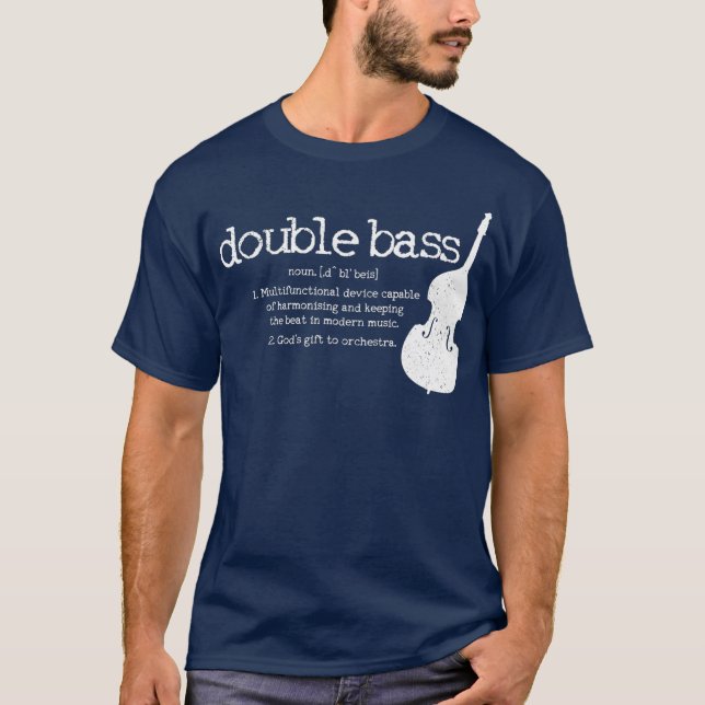 Double Bass Definition Player Orchestra Bassist T-Shirt (Front)