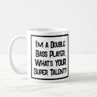 Double Bass Player Super Talent. Coffee Mug