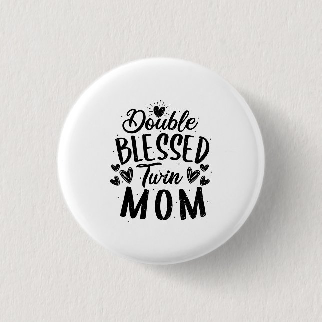 Double Blessed Twin Mum 3 Cm Round Badge (Front)