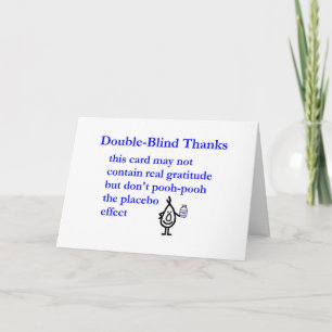 Double-Blind Thanks - a funny than you poem Thank You Card