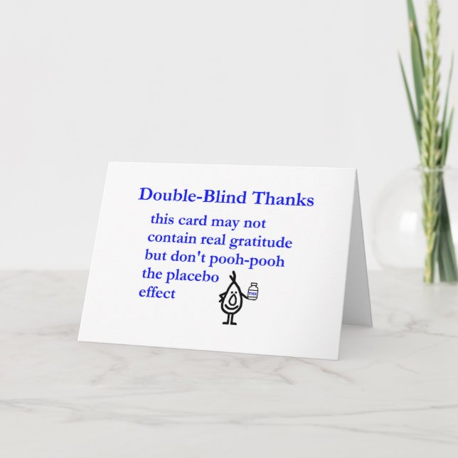 Double-Blind Thanks - a funny than you poem Thank You Card (Front)