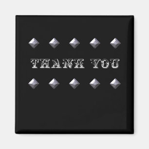 Double Diamond Thank You Magnet ~ black and silver