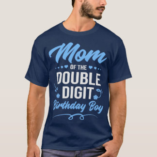 Double Digit Birthday Boy Mum  T-Shirt