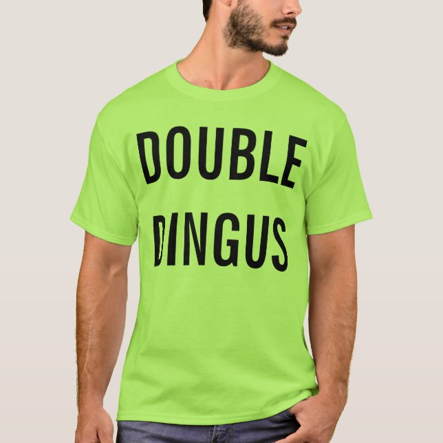 Double Dingus T-Shirt (Front)