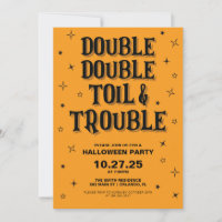 Double Double Toil and Trouble Halloween Party