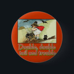 Double Double Toil and Trouble Halloween Tee 6 Cm Round Badge<br><div class="desc">The image is a cute Victorian one of a small girl in a witch hat and cape, stirring a cauldron. A black cat, a broomstick and a big full moon add to the picture. The text reads Double Double Toil and Trouble, a line from Shakespeare's MacBeth. Fully customisable too, in...</div>
