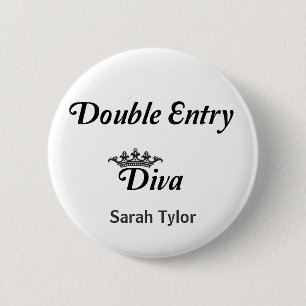 Double Entry Diva 6 Cm Round Badge