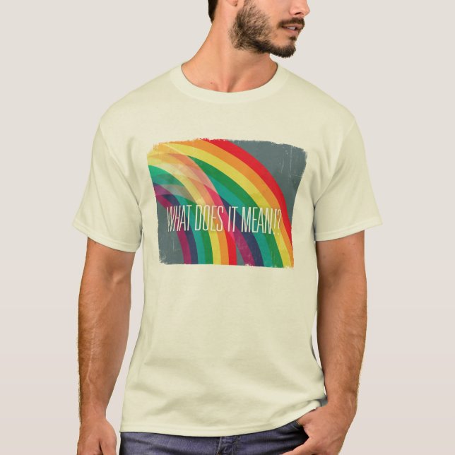 Double Rainbow! Full On! T-Shirt (Front)