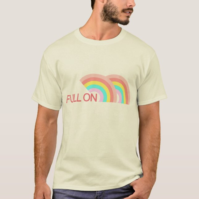 Double Rainbow Full On T-shirt (Front)