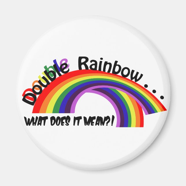 Double Rainbow Magnet (Front)