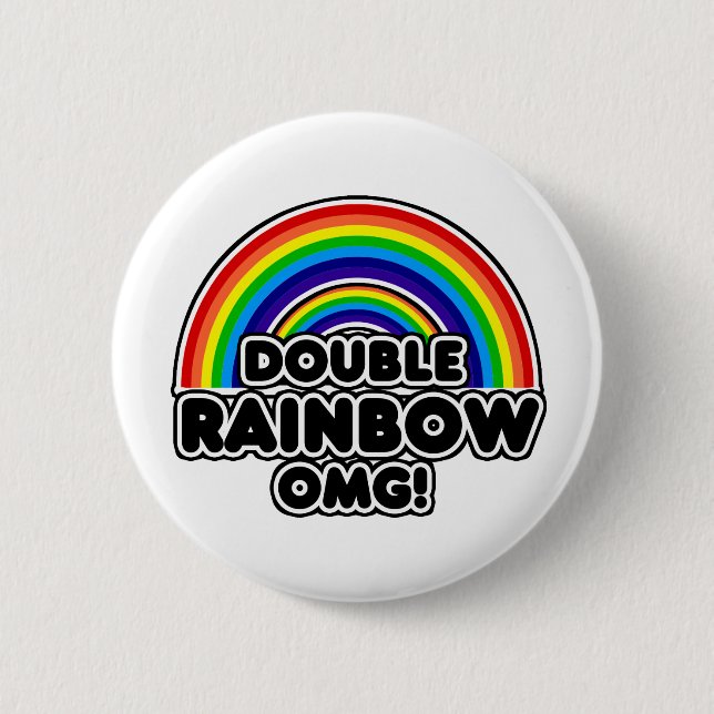 Double Rainbow OMG so intense 6 Cm Round Badge (Front)