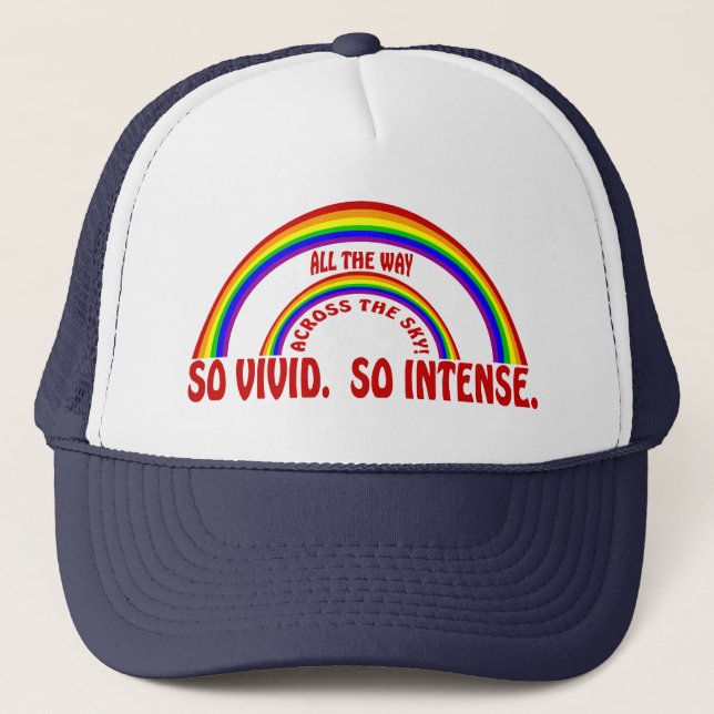 DOUBLE RAINBOW - SO VIVID  SO INTENSE TRUCKER HAT (Front)
