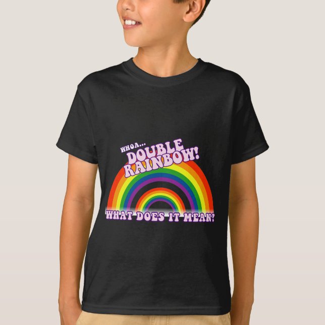Double Rainbow tshirt (Front)