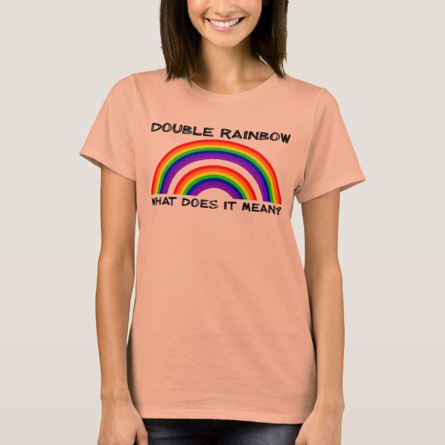 Double Rainbow Video Shirt (Front)
