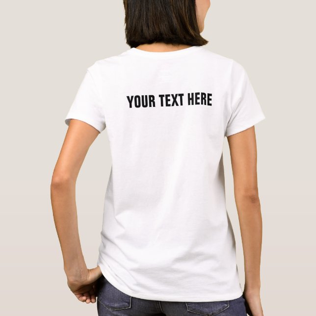 Double Sided Add Your Own Text Photo Here Womens T-Shirt (Back)