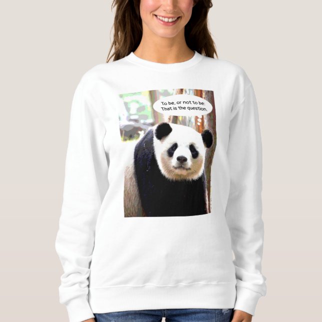 Double Sided Hamlet Shakespeare Quote Panda Bear Sweatshirt (Front)